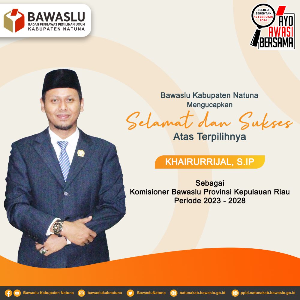 Khairurrijal Terpilih Sebagai Komisioner Bawaslu Provinsi Kepulauan Riau